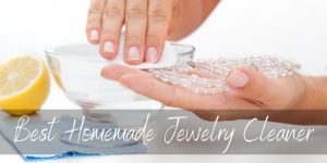 Read more about the article Best Homemade Jewelry Cleaner