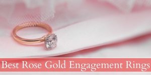 Read more about the article Best Rose Gold Engagement Rings