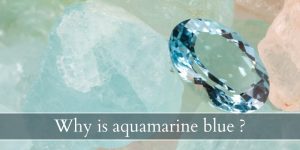 Read more about the article Why Is Aquamarine Blue ? Here’s How It Gets That Light Blue