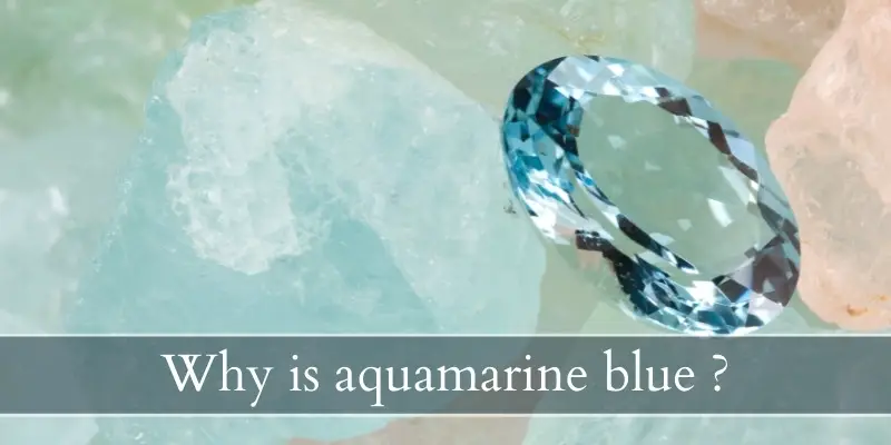 Read more about the article Why Is Aquamarine Blue ? Here’s How It Gets That Light Blue