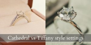 Read more about the article Cathedral VS Tiffany Setting – 4 Ways They’re Different & How To Choose